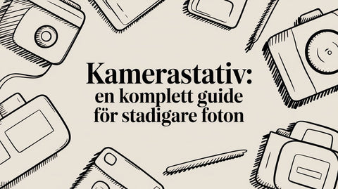 En komplett guide för stadigare foton